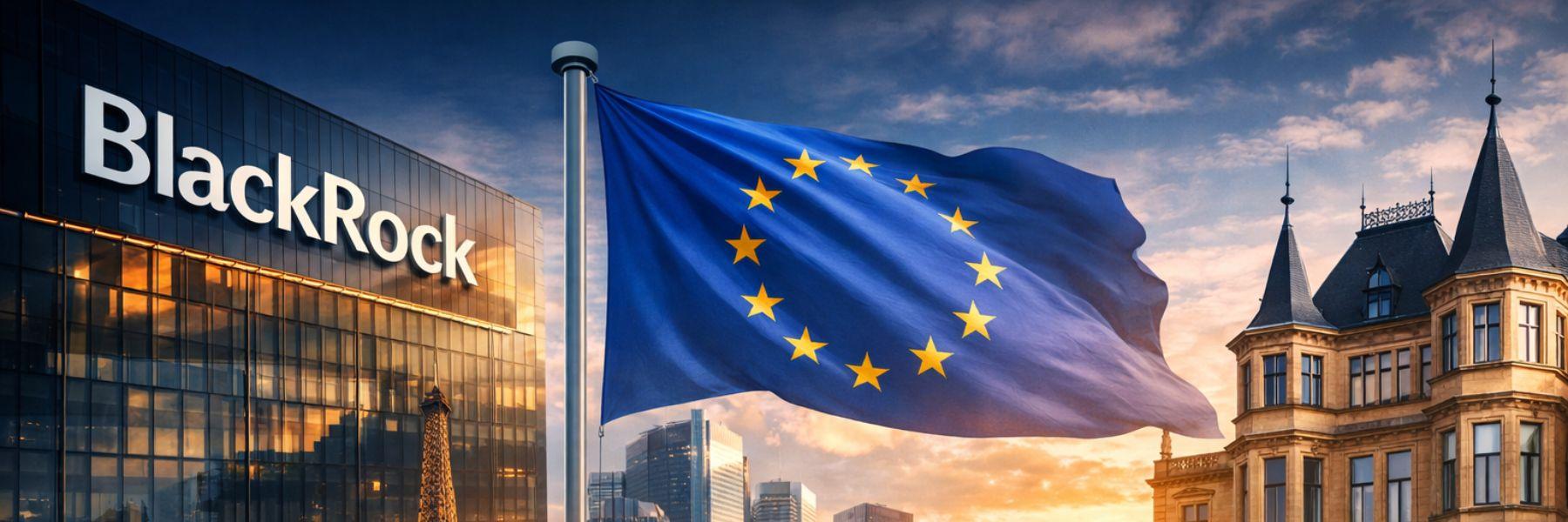 BlackRock lance son premier fonds crypto en Europe : un tournant institutionnel majeur